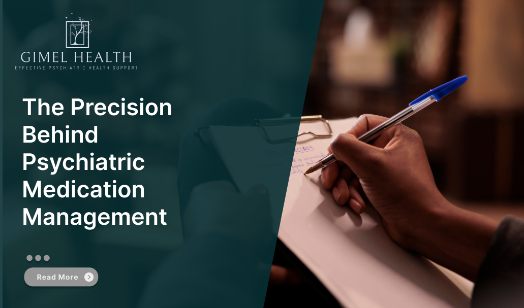 The Precision Behind Psychiatric Medication Management